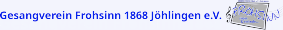 Gesangverein Frohsinn 1868 Jöhlingen e.V.